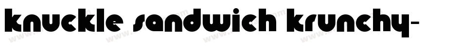 Knuckle Sandwich Krunchy字体转换